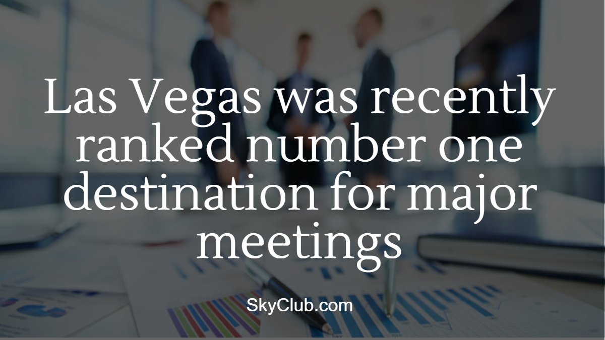 Why Las Vegas Should Host Your Next Business Event